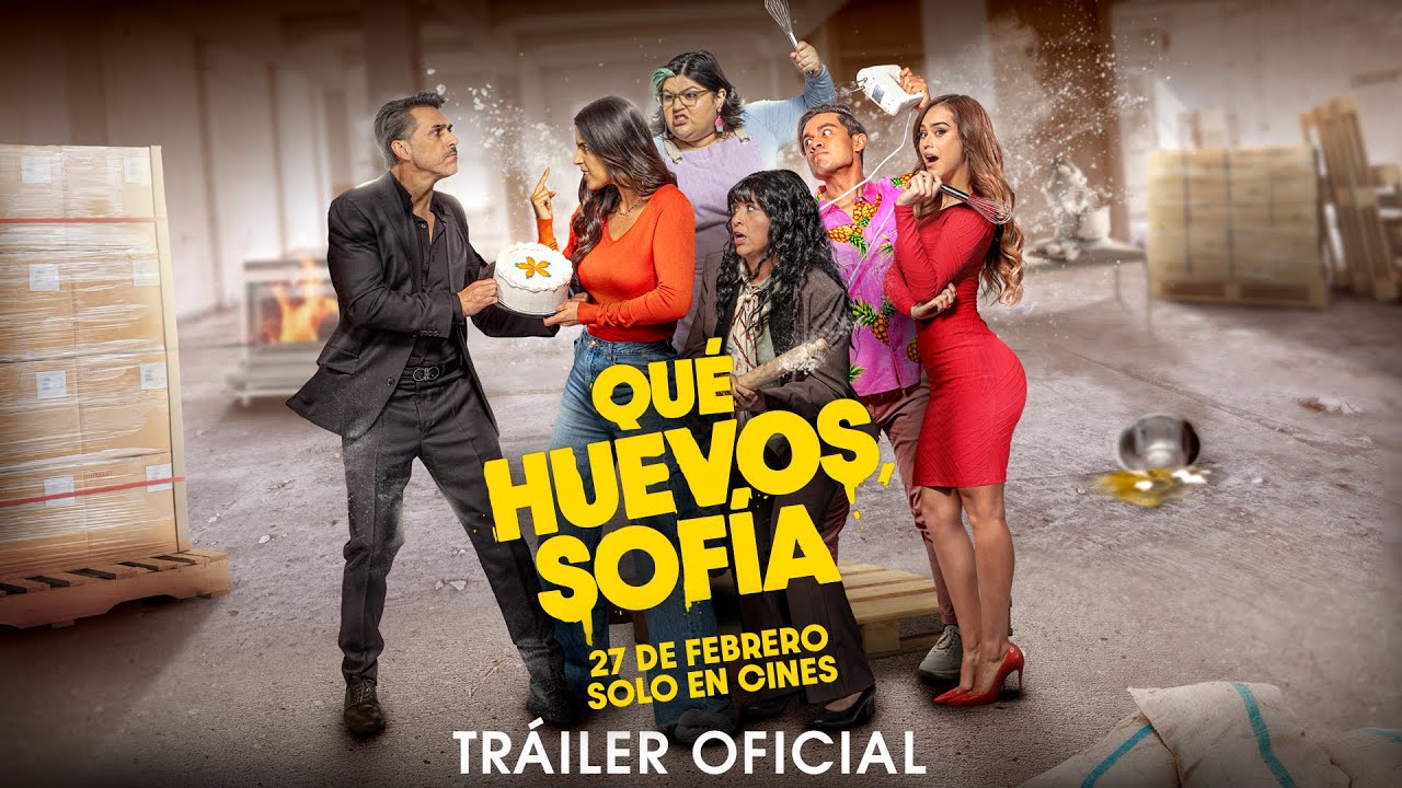 Â¡QuÃ© Huevos, SofÃ­a! Trailer